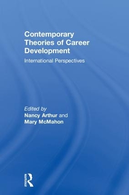 Contemporary Theories of Career Development by Nancy Arthur