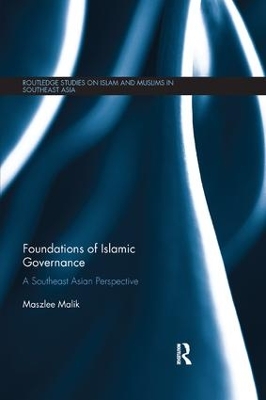 Foundations of Islamic Governance: A Southeast Asian Perspective book