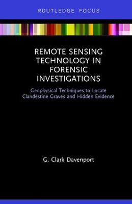 Remote Sensing Technology in Forensic Investigations book
