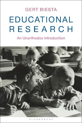 Educational Research: An Unorthodox Introduction by Professor Gert Biesta