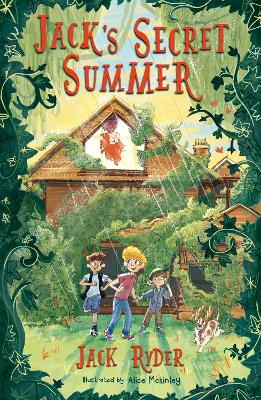 Jack's Secret Summer: An unforgettable magical adventure for readers aged 7+ book