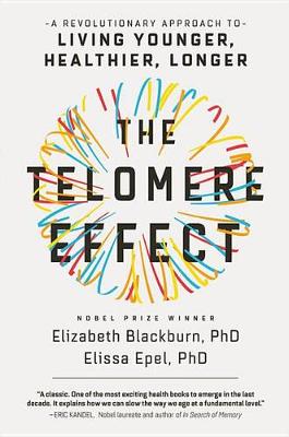 The Telomere Effect by Dr Elizabeth Blackburn