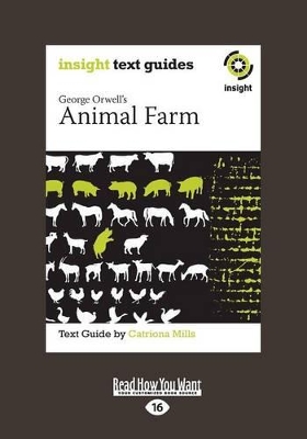 Animal Farm: Insight Text Guide by Catriona Mills