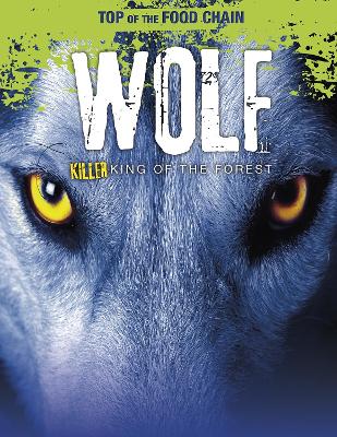 Wolf: Killer King of the Forest book