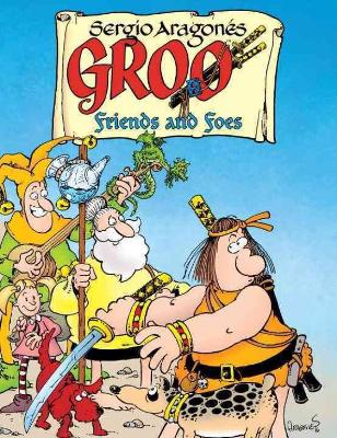 Groo: Friends And Foes book