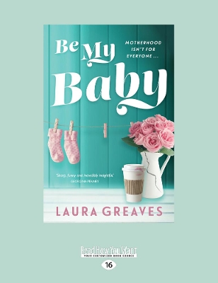 Be My Baby by Laura Greaves