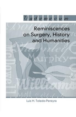 Reminiscences on Surgery, History and Humanities book