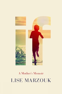 If: A Mother's Memoir book