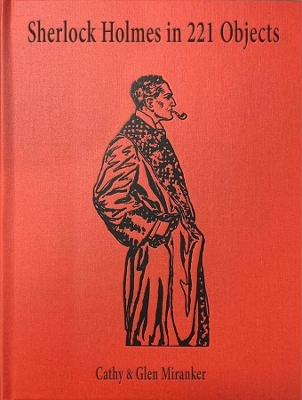 Sherlock Holmes in 221 Objects – From the Collection of Glen S. Miranker book