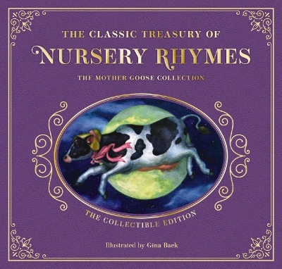 The Complete Collection of Mother Goose Nursery Rhymes: The Collectible Leather Edition (Timeless Bedtime Stories And Fairy Tales) book