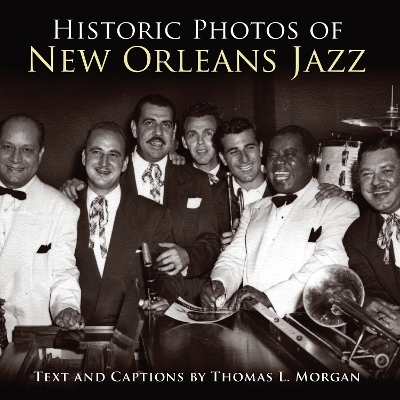 Historic Photos of New Orleans Jazz book