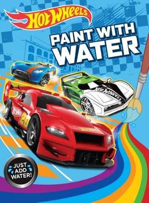 Hot Wheels Paint with Water book