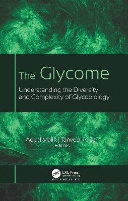 The Glycome: Understanding the Diversity and Complexity of Glycobiology book