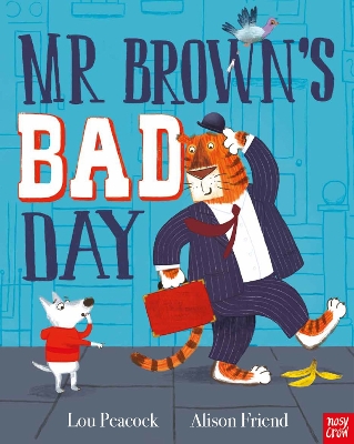 Mr Brown's Bad Day by Lou Peacock