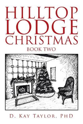 Hilltop Lodge Christmas: Second Book book