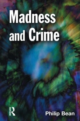 Madness and Crime by Philip Bean