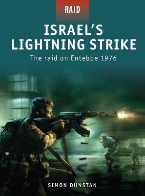 Israel’s Lightning Strike: The raid on Entebbe 1976 book