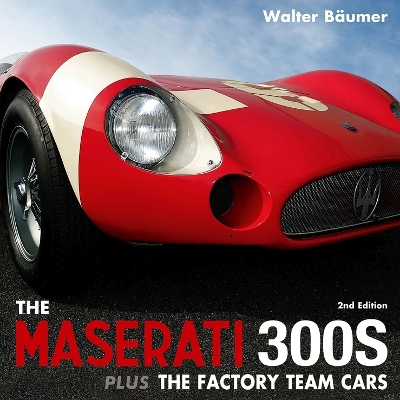 Maserati 300S plus the Factory Team Cars book