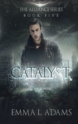 Catalyst by Emma L Adams