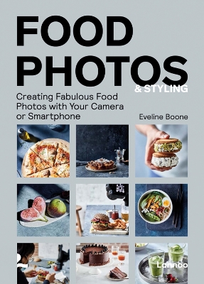 Food Photos & Styling: Creating Fabulous Food Photos with Your Camera or Smartphone book