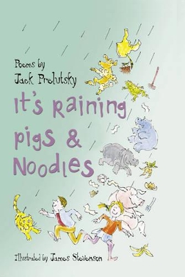 It's Raining Pigs and Noodles by Jack Prelutsky