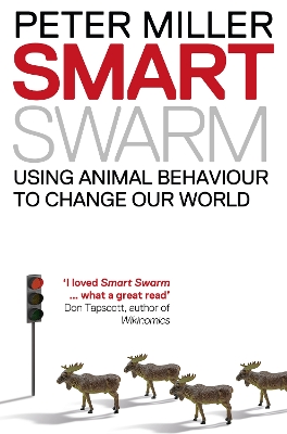 The Smart Swarm by Peter Miller