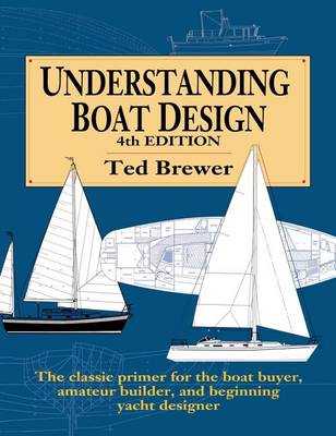 Understanding Boat Design by Ted Brewer