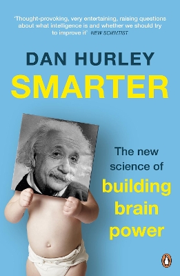Smarter: The New Science of Building Brain Power by Dan Hurley