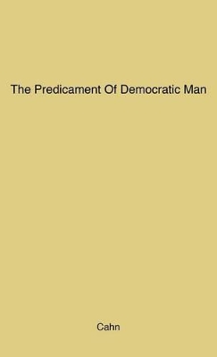 Predicament of Democratic Man book