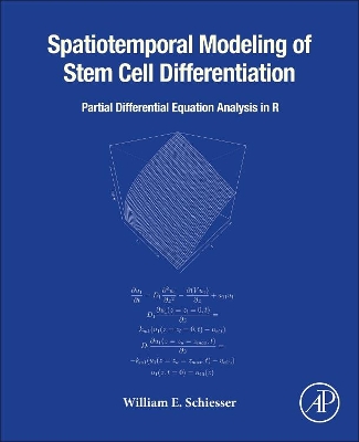 Spatiotemporal Modeling of Stem Cell Differentiation: Partial Differentiation Equation Analysis in R book