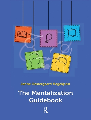 The The Mentalization Guidebook by Janne Oestergaard Hagelquist