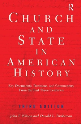 Church And State In American History: Key Documents, Decisions, and Commentary from Five Centuries book