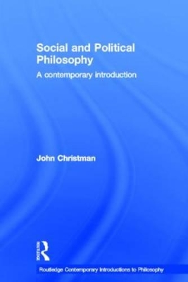 Social and Political Philosophy by John Christman