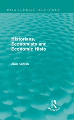 Historians, Economists, and Economic History book