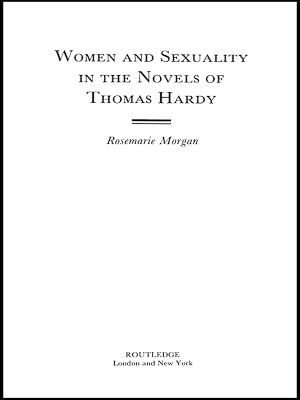 Women and Sexuality in the Novels of Thomas Hardy book