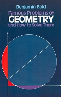 Famous Problems in Geometry and How to Solve Them book