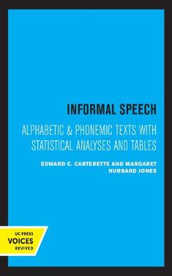 Informal Speech: Alphabetic and Phonemic Text with Statistical Analyses and Tables book