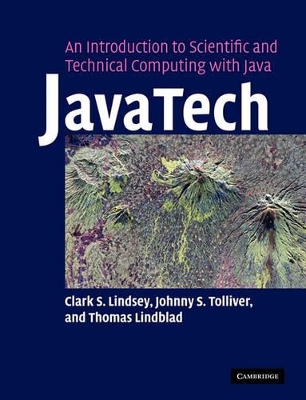 JavaTech, an Introduction to Scientific and Technical Computing with Java by Clark S. Lindsey