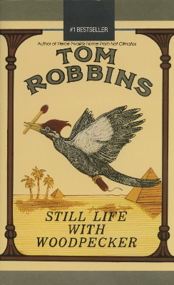 Still Life With Woodpecker by Tom Robbins