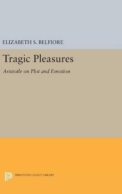 Tragic Pleasures by Elizabeth S. Belfiore