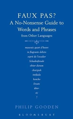 Faux Pas?: A No-Nonsense Guide to Words and Phrases from Other Languages book