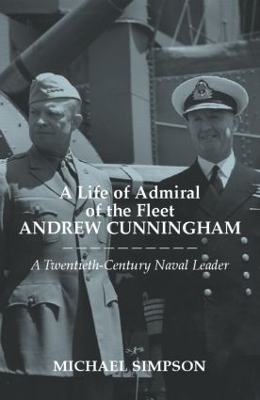 Life of Admiral of the Fleet Andrew Cunningham book