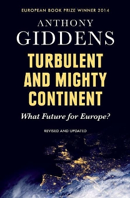 Turbulent and Mighty Continent by Anthony Giddens