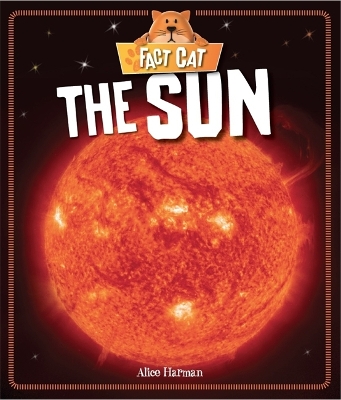 Fact Cat: Space: Sun by Alice Harman