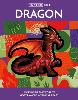 Inside Out Dragon: Look Inside the World's Most Famous Mythical Beast book