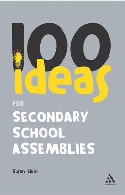 100 Ideas for Secondary School Assemblies book