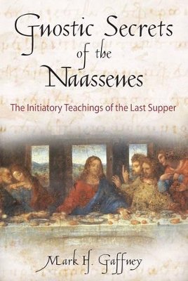 Gnostic Secrets of the Naassenes book