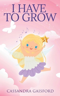 I Have to Grow book