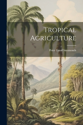 Tropical Agriculture book