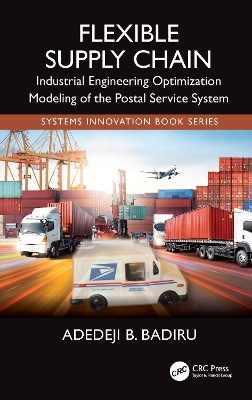 Flexible Supply Chain: Industrial Engineering Optimization Modeling of the Postal Service System book